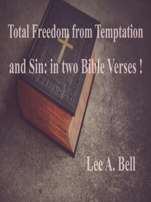 cover image of Total Freedom from Temptation and Sin, in Two Simple Bible Verses